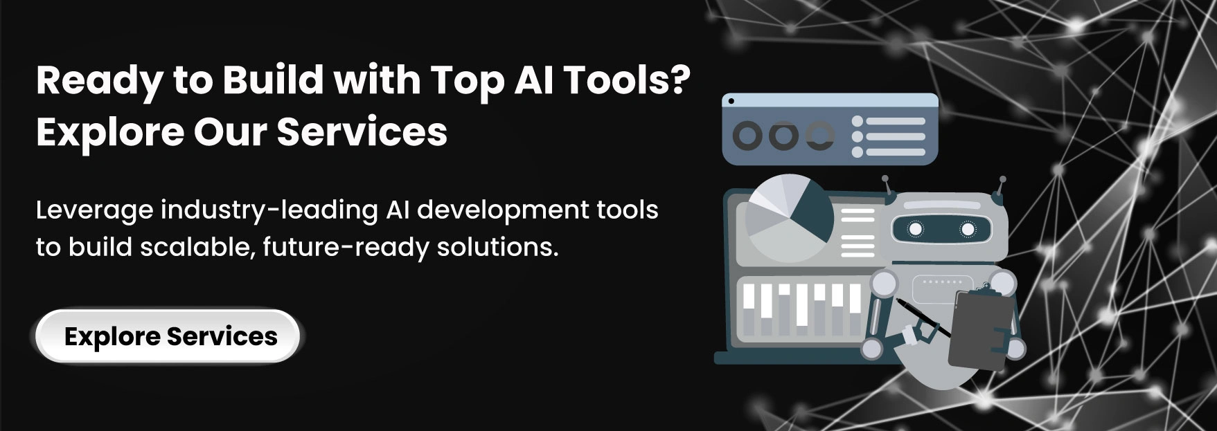 Ready to Build with Top AI Tools? Explore Our Services