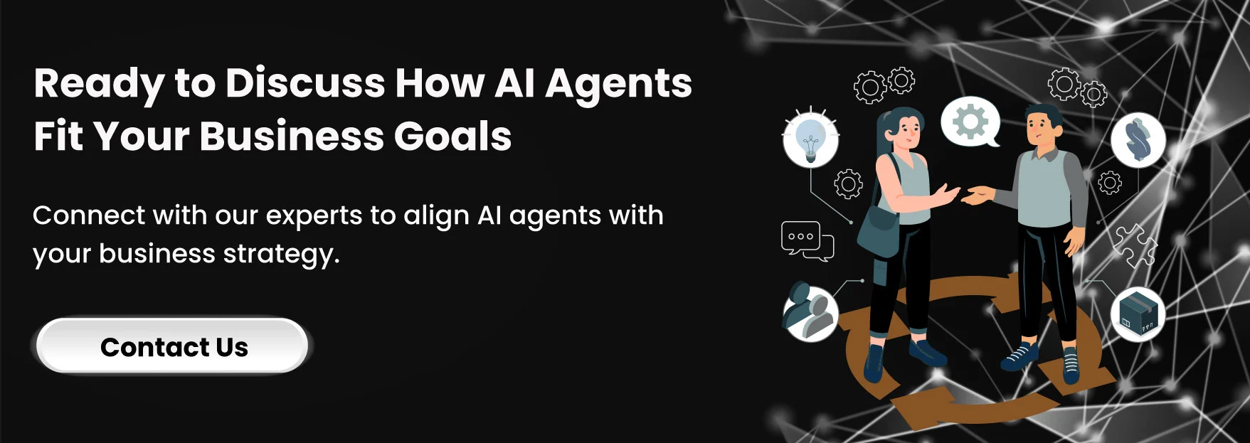 Ready to Discuss How AI Agents Fit Your Business Goals